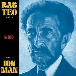 Ras Teo - Ion Man in Dub (2024) [Official Digital Download]