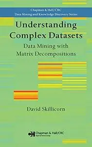 Understanding complex datasets: data mining with matrix decompositions