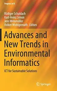 Advances and New Trends in Environmental Informatics: ICT for Sustainable Solutions (Repost)