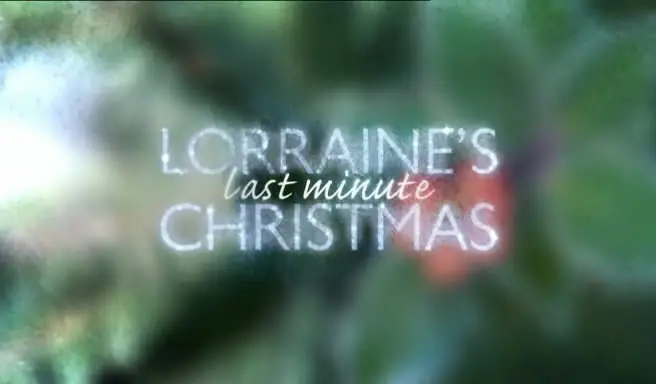 Lorraine's Last Minute Christmas