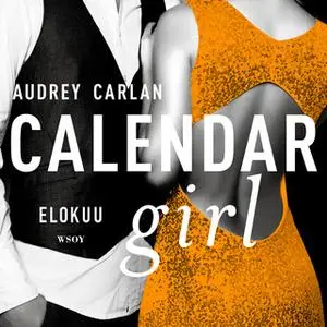 «Calendar Girl. Elokuu» by Audrey Carlan