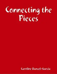 «Connecting the Pieces» by Caroline Dancel-Garcia