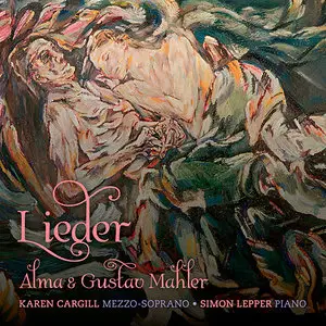 Karen Cargill & Simon Lepper - Alma & Gustav Mahler: Lieder (2014) [Official Digital Download 24-bit/96kHz]