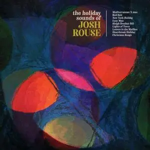 Josh Rouse - The Holiday Sounds of Josh Rouse (2019) [Official Digital Download]