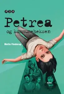 «Petrea og kommuneheksen» by Mette Finderup