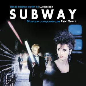 Eric Serra - Subway: Original Motion Picture Soundtrack (1985/2013) [Official Digital Download]