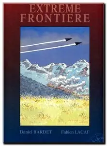 Bardet & Lacaf - Extrême frontière - One Shot