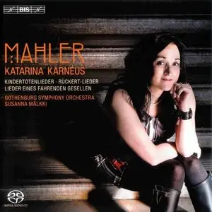 Mahler: Kindertotenlieder, Lieder Eines Fahrenden Gesellen, Ruckert-lieder / Karneus (2011)