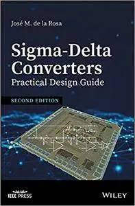 Sigma-Delta Converters: Practical Design Guide, 2nd edition