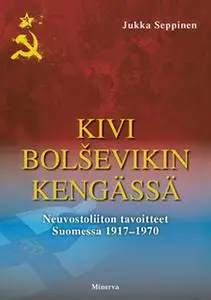 «Kivi bolsevikin kengässä» by Jukka Seppinen