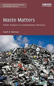 Waste Matters: Urban margins in contemporary literature