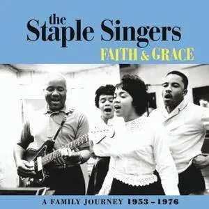 The Staple Singers - Faith and Grace: A Family Journey 1953-1976 (2015)