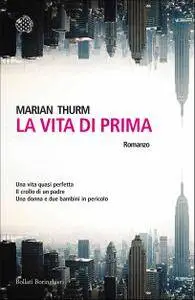 Marian Thurm - La vita di prima