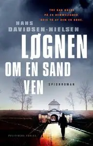 «Løgnen om en sand ven» by Hans Davidsen-Nielsen