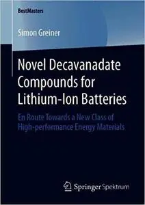 Novel Decavanadate Compounds for Lithium-Ion Batteries: En Route Towards a New Class of High-performance Energy Material