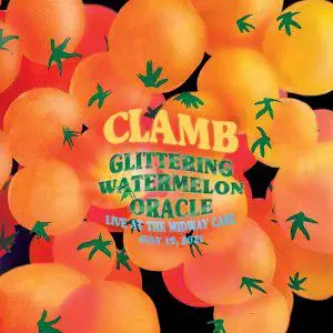 Clamb - Glittering Watermelon Oracle  (Live at the Midway Cafe, July 19, 2021) (2023) [Official Digital Download]