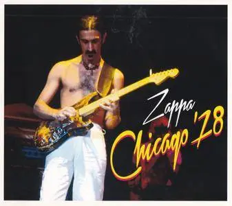 Frank Zappa - Chicago '78 (2016) {2CD Set Zappa Records ZR 20025}