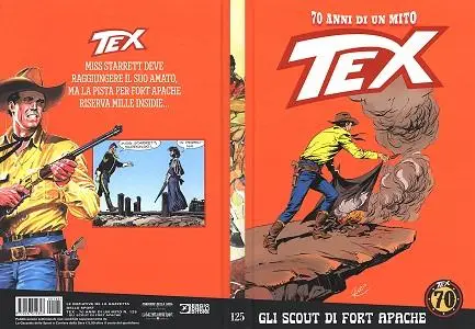 Tex - 70 Anni Di Un Mito - Volume 125 - Gli Scout Di Fort Apache