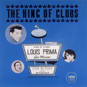 Louis Prima, Sam Butera and The Witnesses, with Gia Maione - The King Of Clubs (2002) RE-UP