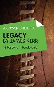 «A Joosr Guide to... Legacy by James Kerr» by Joosr