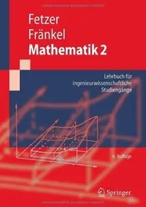 Mathematik 2: Lehrbuch für ingenieurwissenschaftliche Studiengänge (Auflage: 6) [Repost]