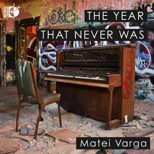 Matei Varga - The Year That Never Was (2022)