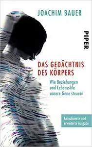 Das Gedächtnis des Körpers: Wie Beziehungen und Lebensstile unsere Gene steuern