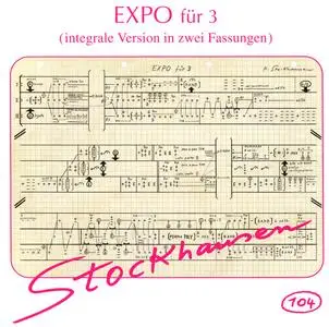 Karlheinz Stockhausen - Expo für 3 (2014) {Stockhausen-Verlag No. 104}