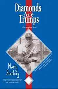 Diamonds are Trumps: A Pitcher's First Novel