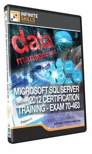 Infiniteskills - Microsoft SQL Server 2012 Certification - Exam 70-463