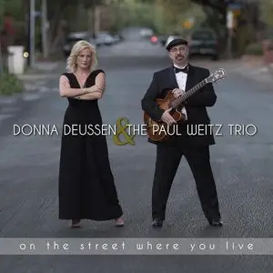 Donna Deussen & The Paul Weitz Trio - On The Street Where You Live (2014)