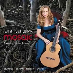 Karin Schaupp - Mosaic: Australian Guitar Concertos (2014)