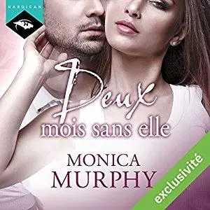 Monica Murphy, "Deux mois sans elle"