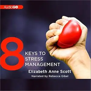 8 Keys to Stress Management [Audiobook]