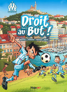 Droit Au But - Tome 1 - Droit Au But