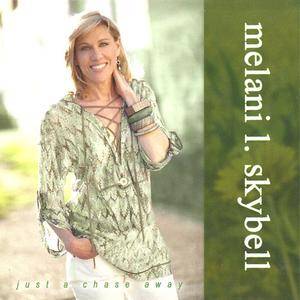 Melani L. Skybell - Just A Chase Away (2007) **[RE-UP]**