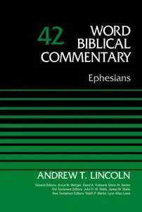 Ephesians, Volume 42 (Word Biblical Commentary)