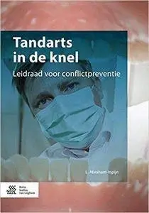 Tandarts in de knel: Leidraad voor conflictpreventie