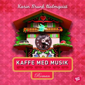 «Kaffe med musik» by Karin Brunk Holmqvist