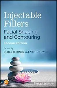 Injectable Fillers: Facial Shaping and Contouring, 2nd edition