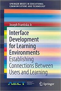 Interface Development for Learning Environments: Establishing Connections Between Users and Learning