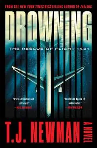 Drowning: The Rescue of Flight 1421: A Novel