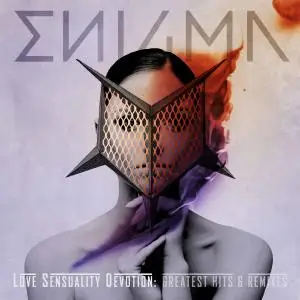 Enigma - Love Sensuality Devotion: Greatest Hits & Remixes (2016) [Remastered]