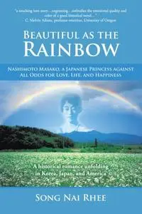 «Beautiful as the Rainbow» by Song Nai Rhee