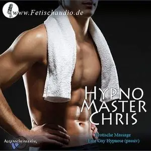 «Erotische Massage: Eine Gay Hypnose» by Chris