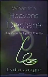 What the Heavens Declare