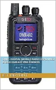 DMR - Digital Mobile Radio Explained BTECH DMR-6x2 Pro Edition