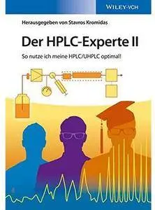Der HPLC-Experte II: So nutze ich meine HPLC/UHPLC optimal! [Repost]