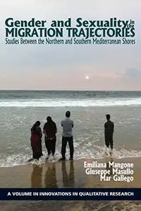 Gender and Sexuality in the Migration Trajectories: Studies Between the Northern and Southern Mediterranean Shores