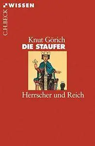 Die Staufer: Herrscher und Reich, 3. Auflage